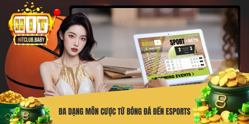 Đa dạng môn cược từ bóng đá đến esports