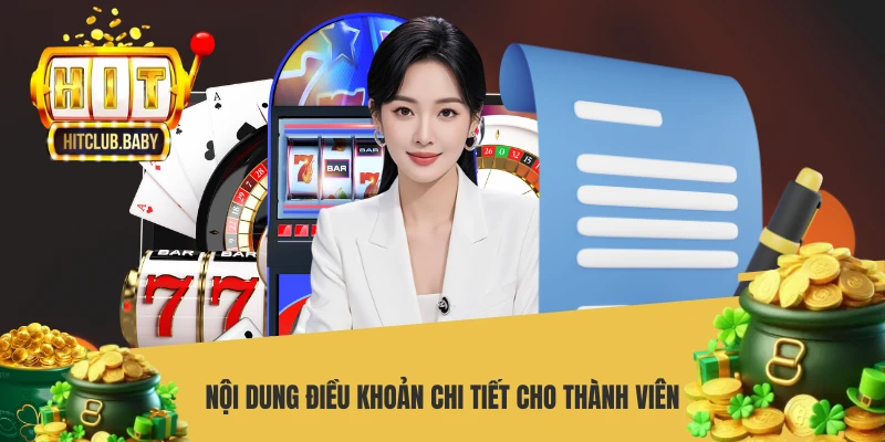 Nội dung điều khoản chi tiết cho thành viên