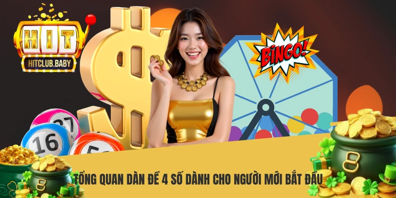 Dàn Đề 4 Số HITCLUB - Bí Quyết Chốt Số Siêu Chuẩn Thắng Lớn Tổng quan dàn đề 4 số dành cho người mới bắt đầu