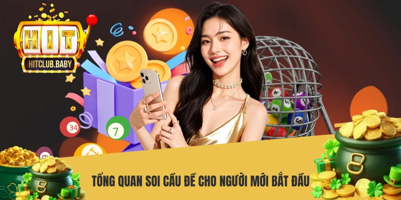 Tổng quan soi cầu đề cho người mới bắt đầu